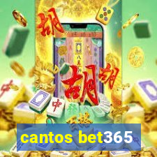 cantos bet365